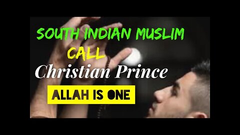 Allah is one - South Indian call Christian Prince ( Debate )