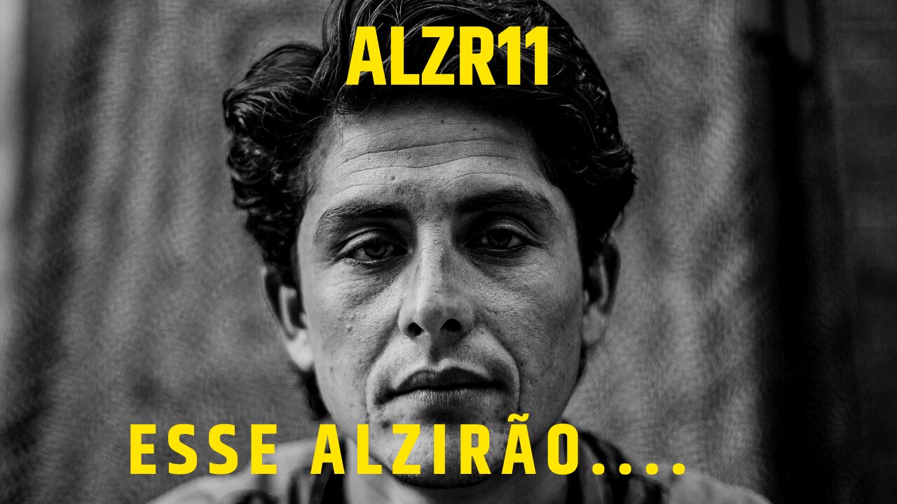 #alzr11 O QUE O ALZIRÃO DA MASSA APRONTOU ?