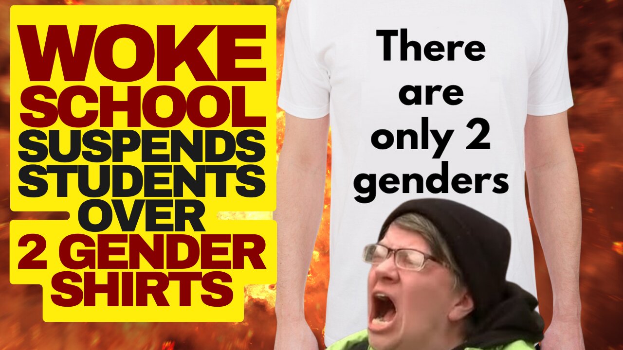 WOKE Canadian School Suspends Students For "2 Genders" Shirts