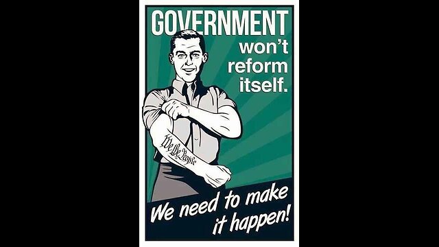 THE #1 REFORM NEEDED IN OUR GOVERNMENT!