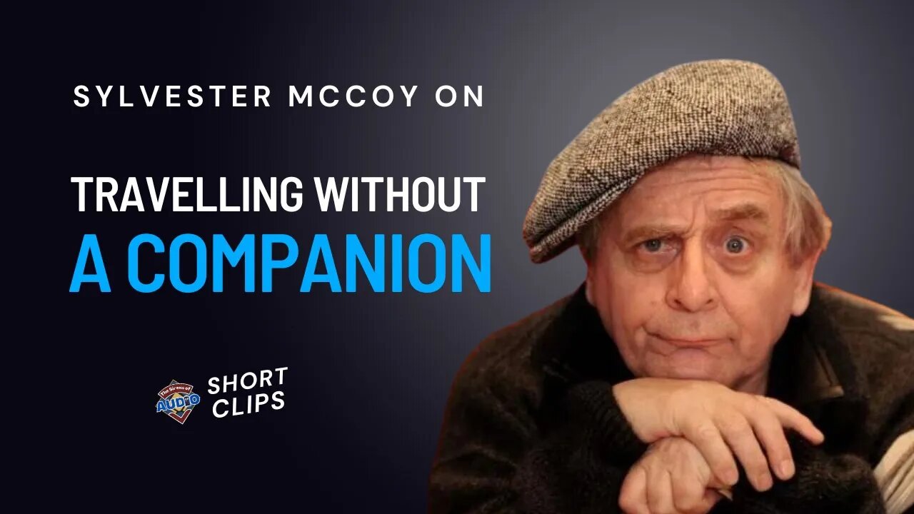 Sylvester McCoy on The Benefits of Travelling Without A Companion