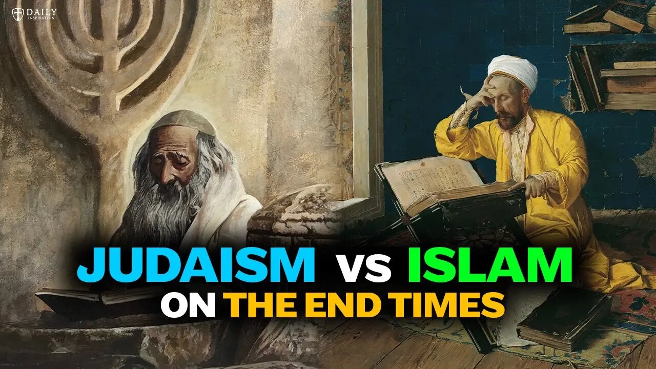 Judaism vs Islam's view on the End Times (Non-Bias View)