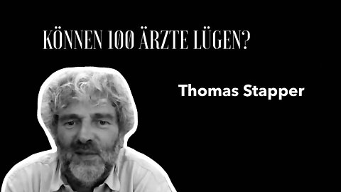 Thomas Stapper - "Können 100 Ärzte lügen?"