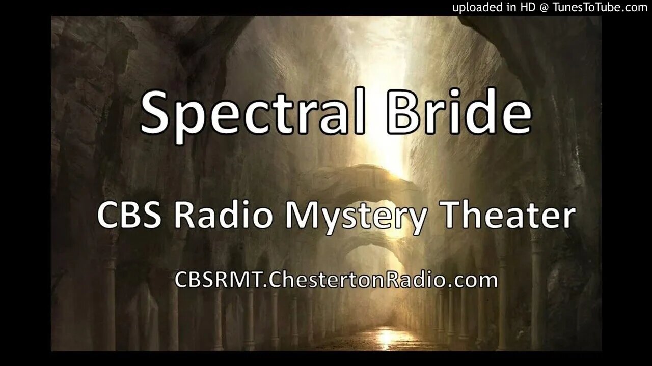 The Spectral Bride - CBS Radio Mystery Theater