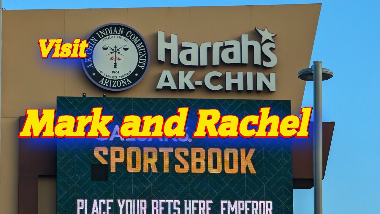 Mark and Rachel Visit Harrah's Ak-Chin Casino