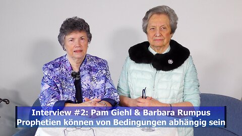 #2: Pam Giehl - Prophetien können von Bedingungen abhängig sein (Dez. 2020)