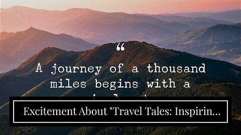 Excitement About "Travel Tales: Inspiring Stories from Adventurers Who Have Explored the Globe"