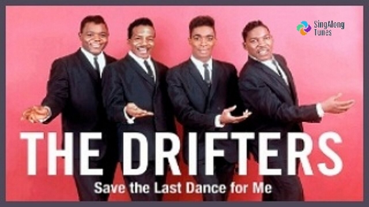 The Drifters - "Save The Last Dance For Me" with Lyrics