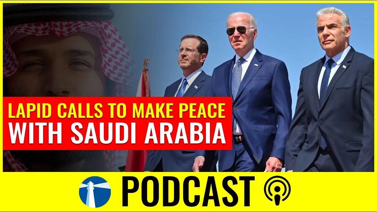 Watchman Report Podcast Episode 27: President Biden visit to Israel & Saudi Arabia