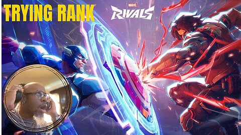 Trying Rank on Marvel Rivals