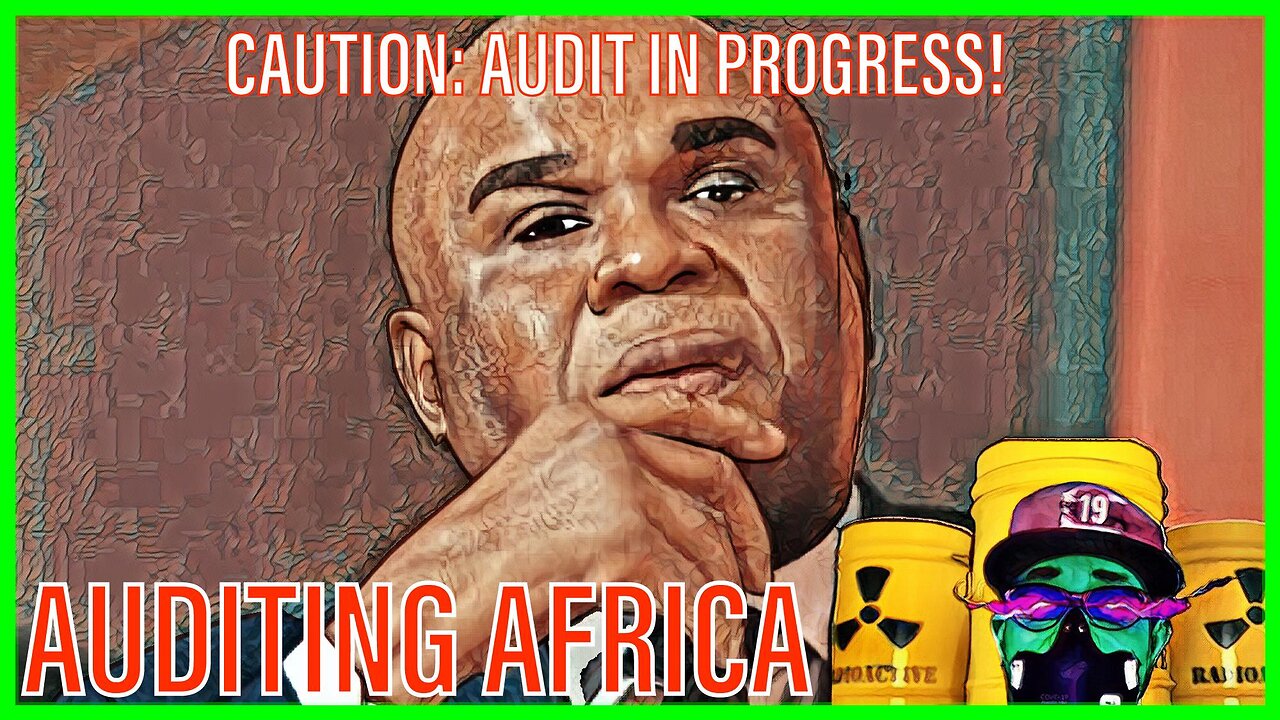 AUDITING AFRICA #10 | Have African nations decided to EMBRACE VILLAINY?