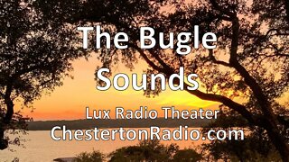 The Bugle Sounds - Lux Radio Theater