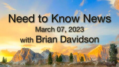 Need to Know News (7 March 2023) with Brian Davidson