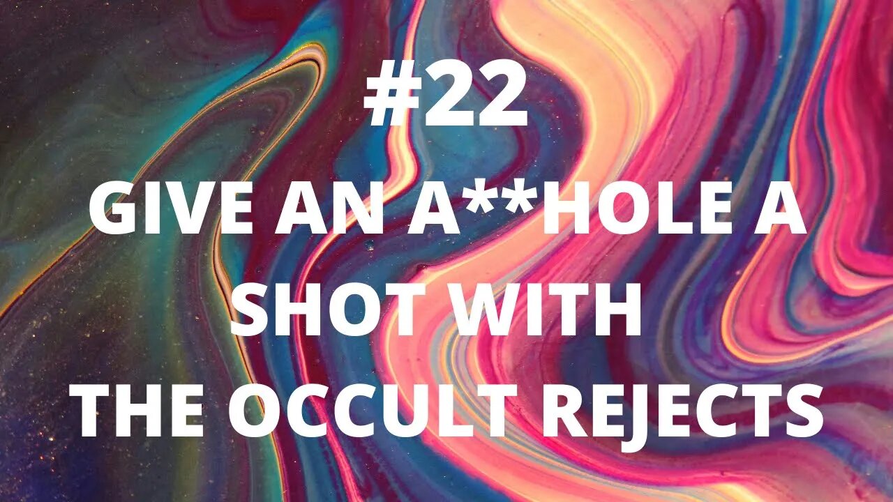 #22 Give an A**hole a Shot with The Occult Rejects