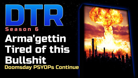 DTR S6: Arma'Gettin' Tired Of This Bullshit!