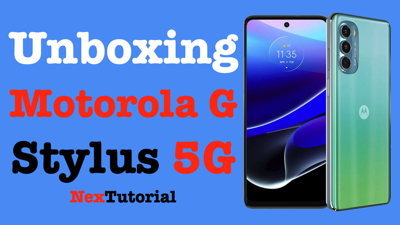 UnBoxing Motorola G Stylus 5G | NexTutorial