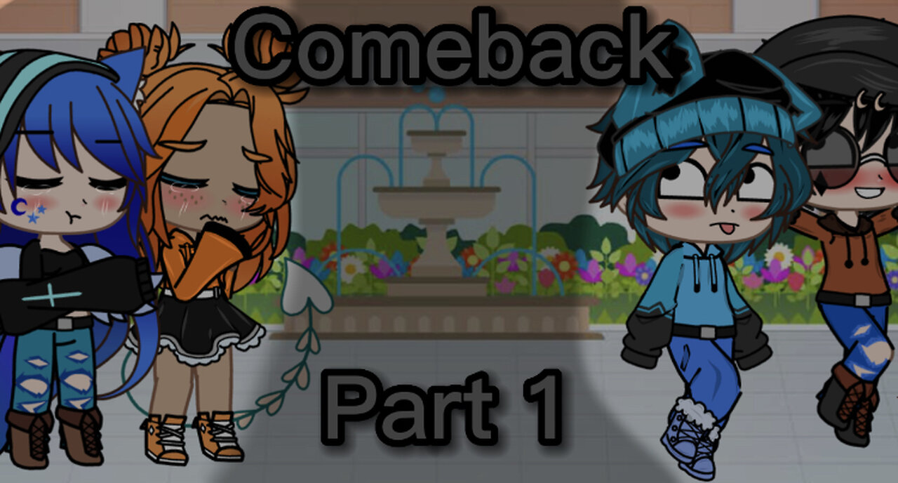 Comeback///Part 1 ///