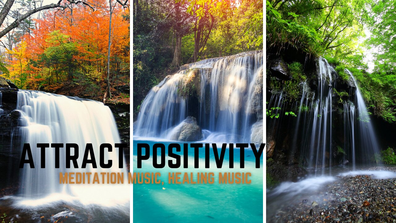 "Attract Positivity" Meditation Music, Healing Music, Relax Mind Body & Soul