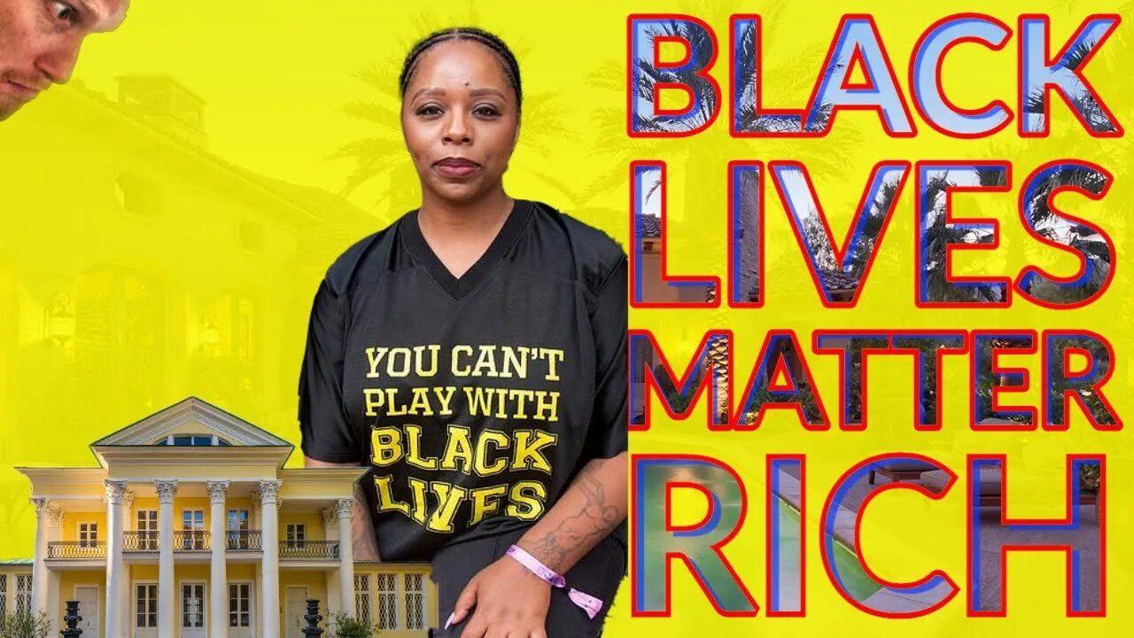 BLACK LIVES MATTER RICH B*TCH!