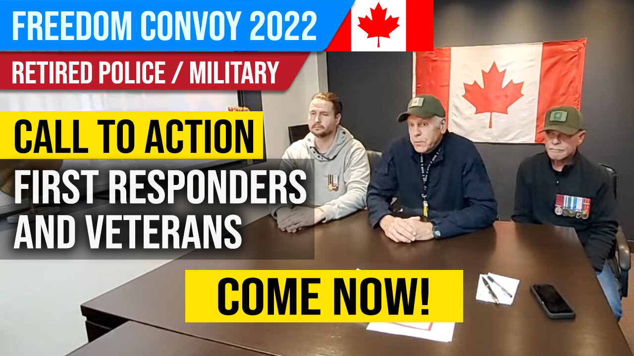 Former Police/Military Call for Veterans to Come to Ottawa : Presser : Freedom Convoy 2022