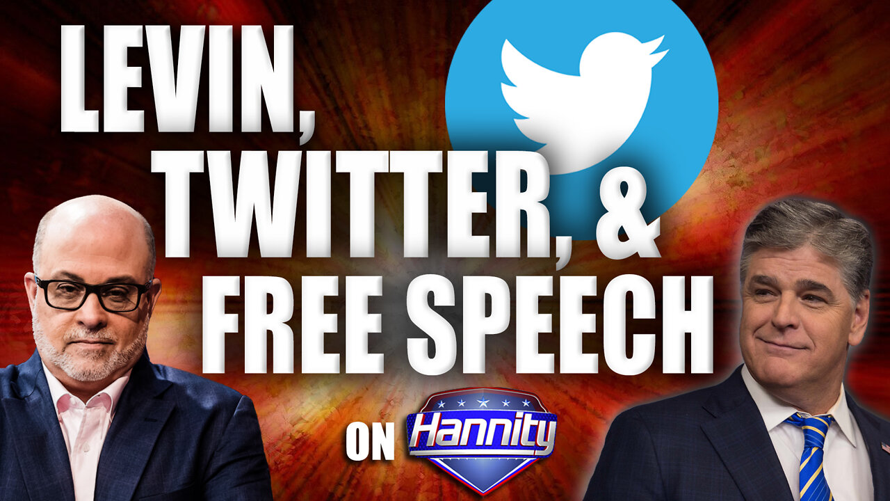 Levin, Twitter & Free Speech