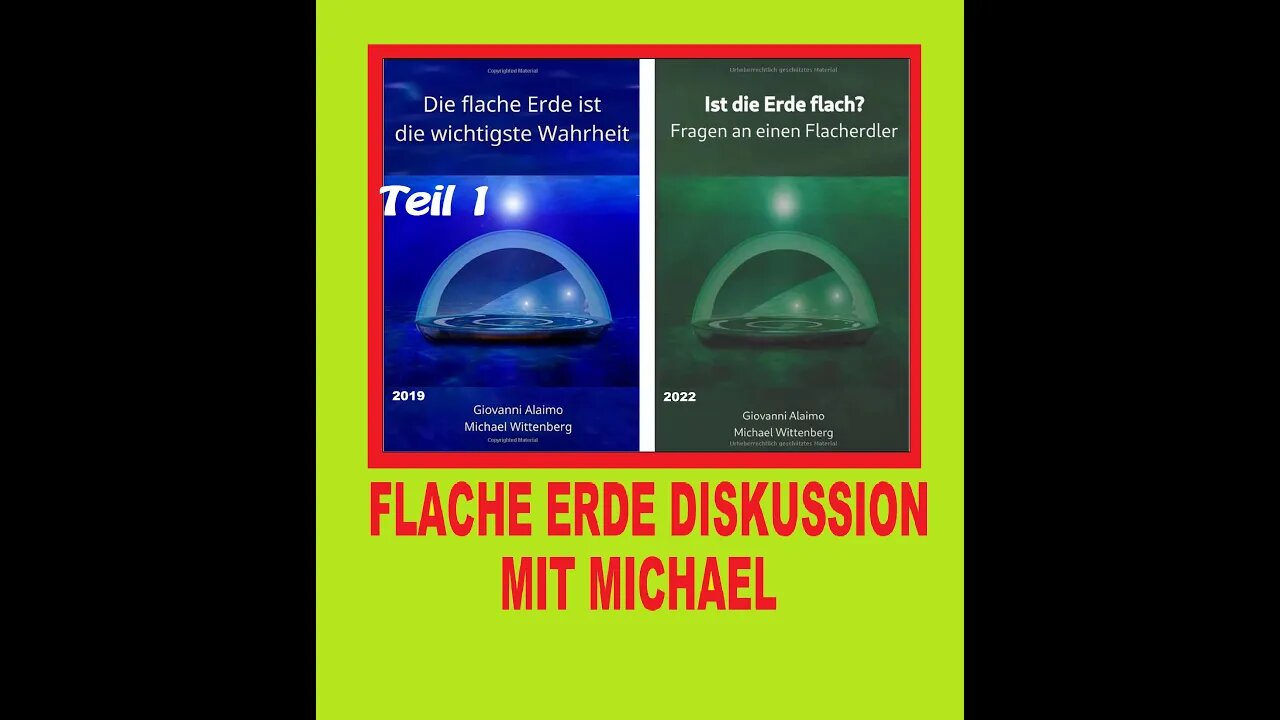 DISKUSSION ÜBER DIE FLACHE ERDE MIT MICHAEL TEIL 1
