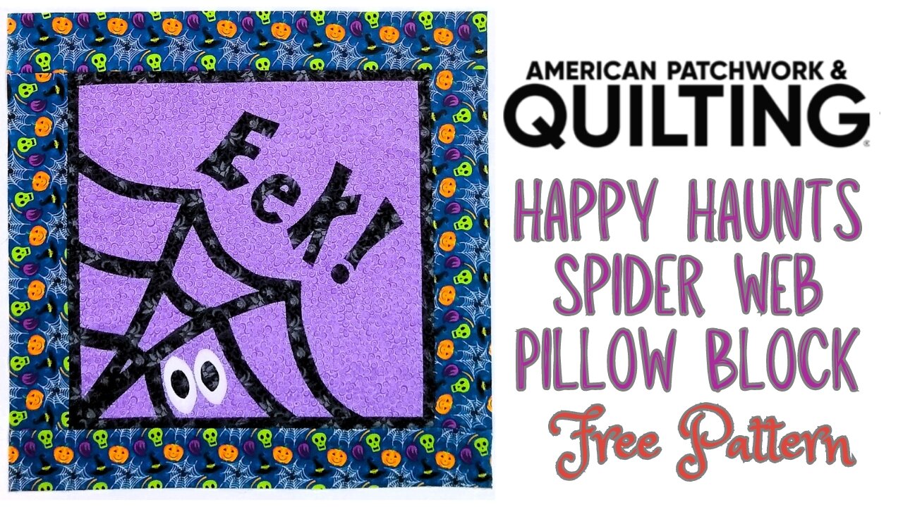 American Patchwork & Quilting - Happy Haunts Spiderweb Pillow Quilt Block - Free Pattern