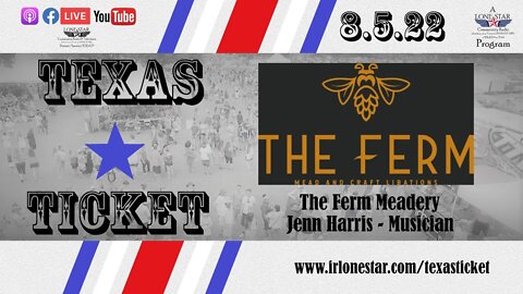 8.5.22 - The Ferm Meadery - Texas Ticket