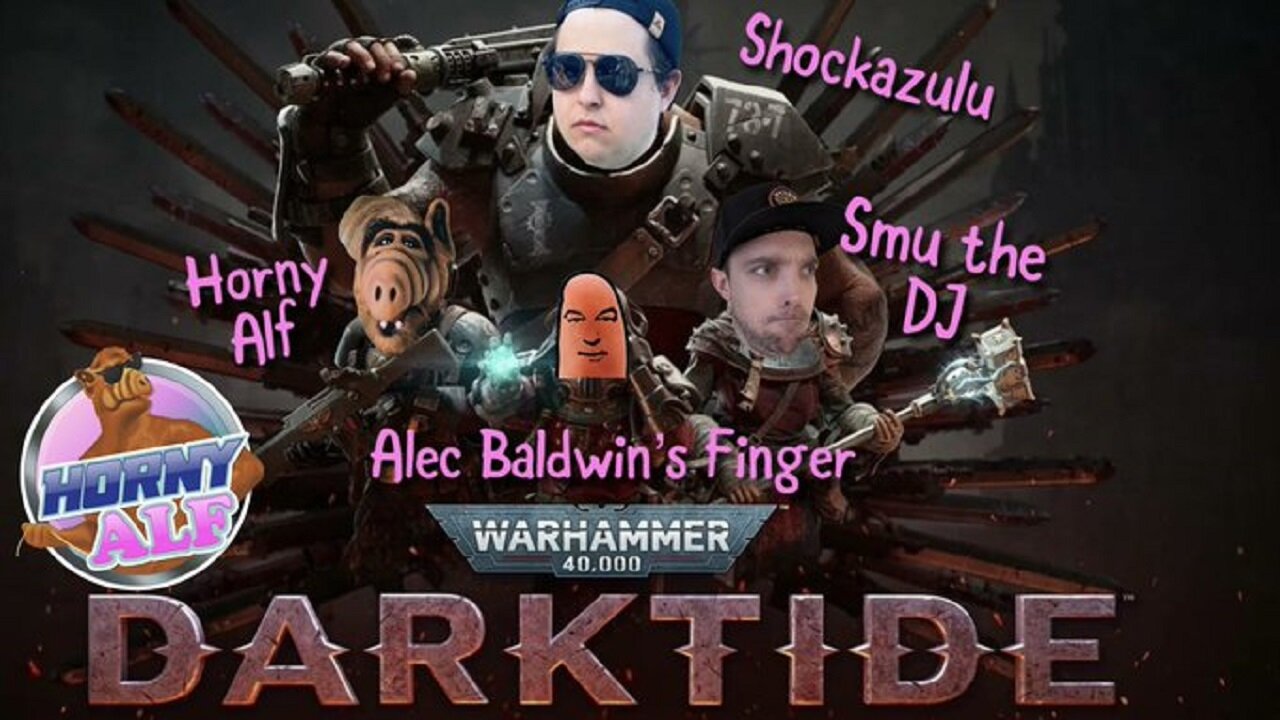 Warhammer Darktide (w/ Smu the DJ, Alec Baldwin's Finger, and Shockazulu)