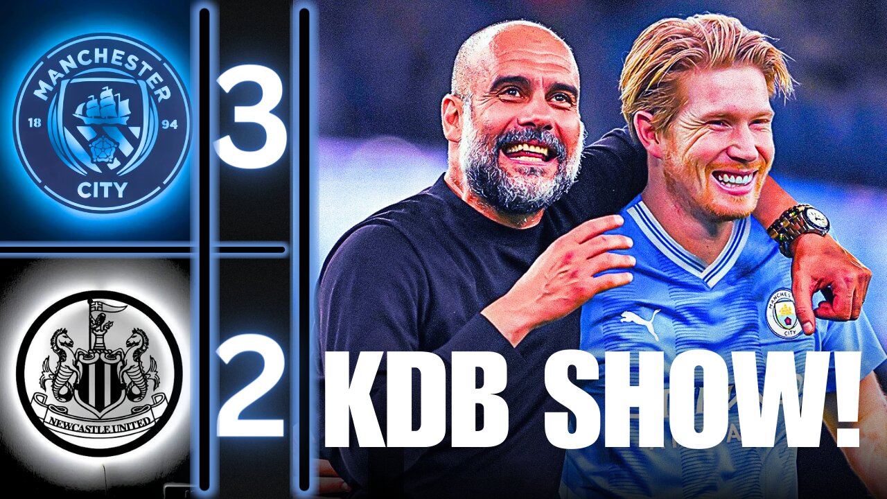 KDB IS BACK! | NEWCASTLE VS MAN CITY 2-3 REVIEW | PREMIER LEAGUE