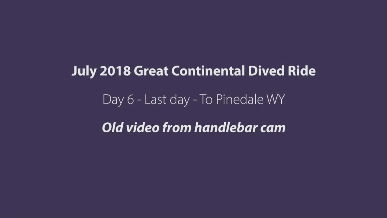 2018 - Great Continental Divide Ride - Day 6