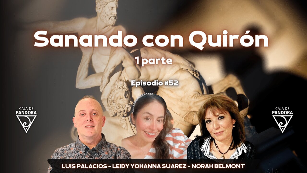 Sanando con Quirón , 1 parte con Leidy Suarez y Norah Belmont