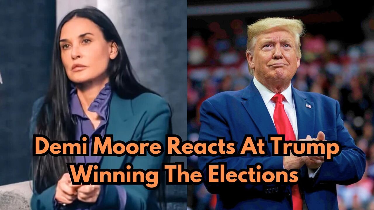 Demi Moore Reacts At Trump Winning The Elections