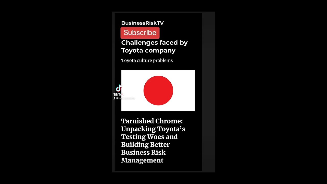 Tarnished Chrome: Unpacking Toyota’s Testing Woes and Building Better Business Risk Management