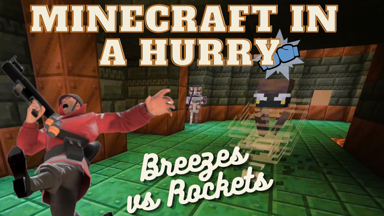 Can Rockets Beat Breezes? Trial Chamber Insanity- Minecraft in a Hurry, Ep. 4