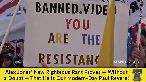 Alex Jones' New Righteous Rant Proves — Without a Doubt — That He Is Our Modern-Day Paul Revere!