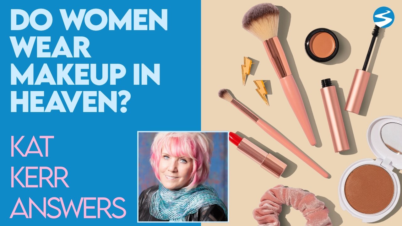 Kat Kerr: Do Women Wear Makeup in Heaven? | Feb 3 2021