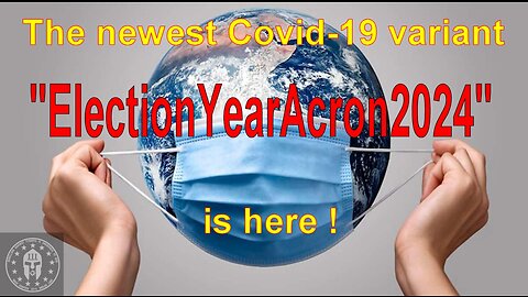 New Covid Variation "ElectionYearAcron2024"