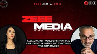 Pascal Najadi - WORLD'S FIRST Criminal Case Lodged in Switzerland for COVID & "Vaccine" Crimes!!!