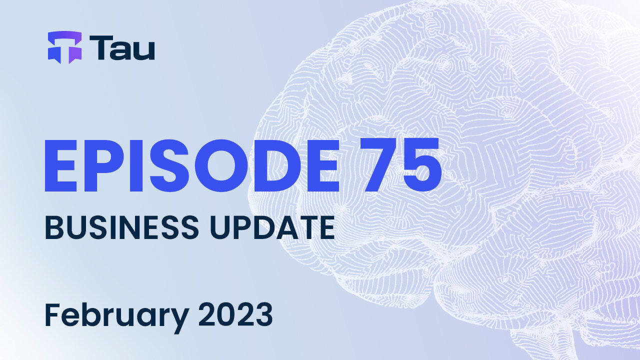 Tau Net AI Blockchain Network | Business Update | FEB 2023