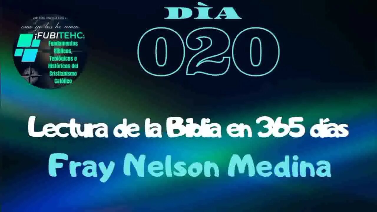 Lectura de la Biblia en un año. -DIA 20- Por: Fray Nelson Medina.