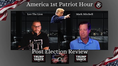 The America 1st Patriot Hour, Post Election Review with Mark Mitchell