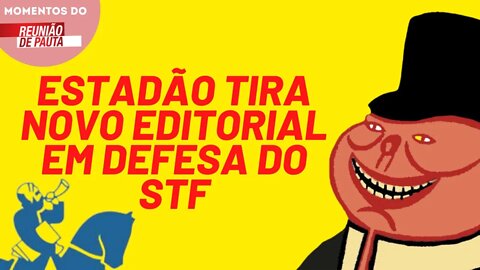 MOMENTO PIG Estadão tira novo Editorial em defesa