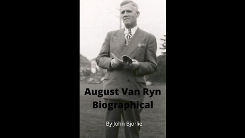 August Van Ryn Biography by John Bjorlie