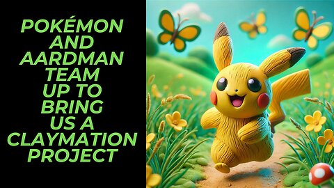 Pokémon Announces Collaboration With Wallace & Gromit Studio, Aardman Animation | Gotta Clay 'em All