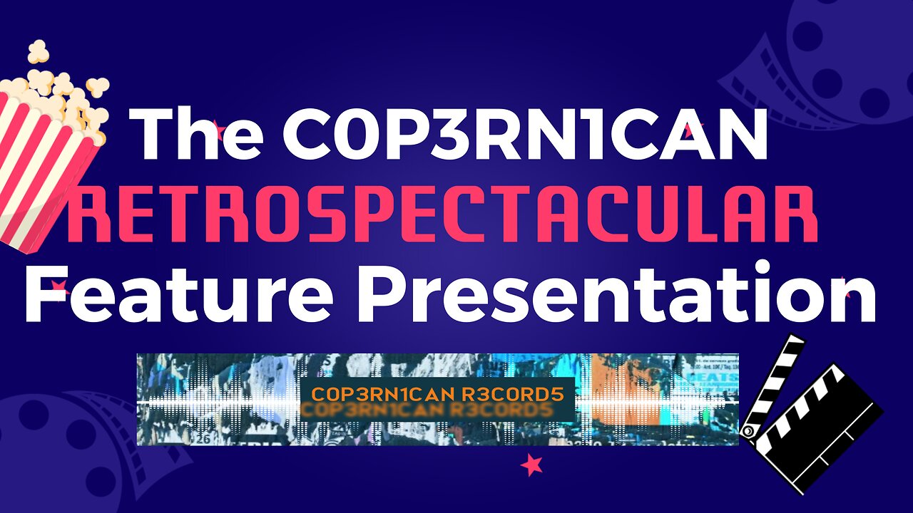 The C0P3RN1CAN Retrospective Feature Presentation