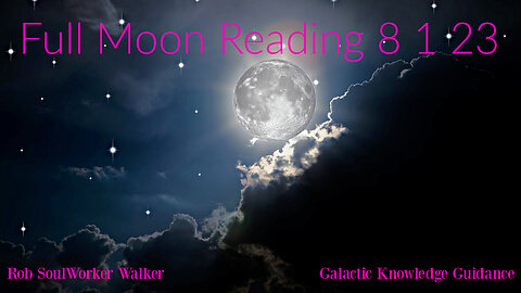 Full Moon Reading 8 1 23