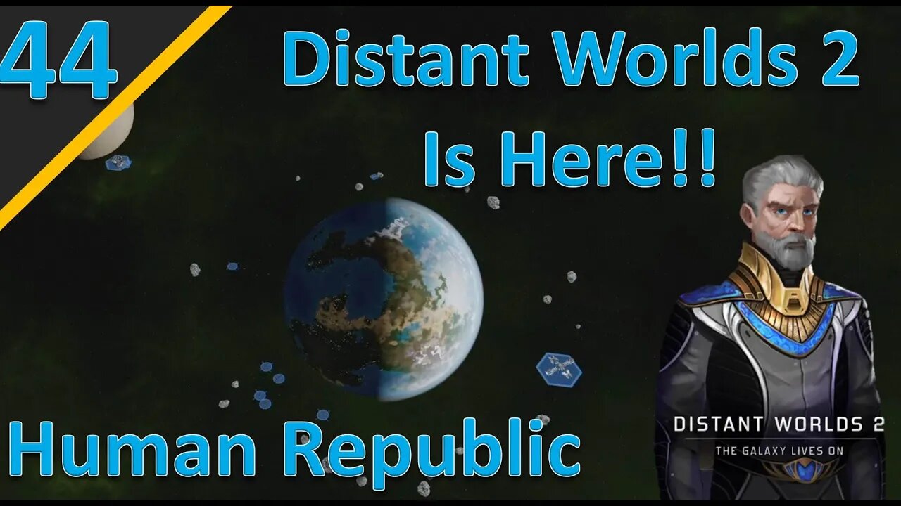 Distant Worlds 2 Release Campaign: Human Republic l Part 44