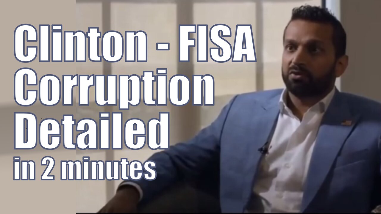 Clinton FISA Fraud Links in 2 minutes - Kash Patel