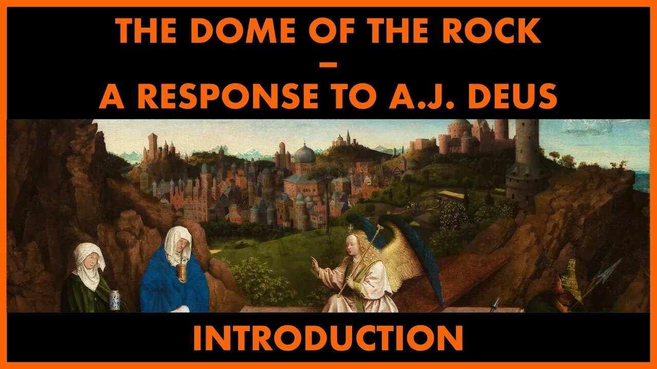 The Dome of the Rock: A Response to AJ Deus - 1 - Introduction